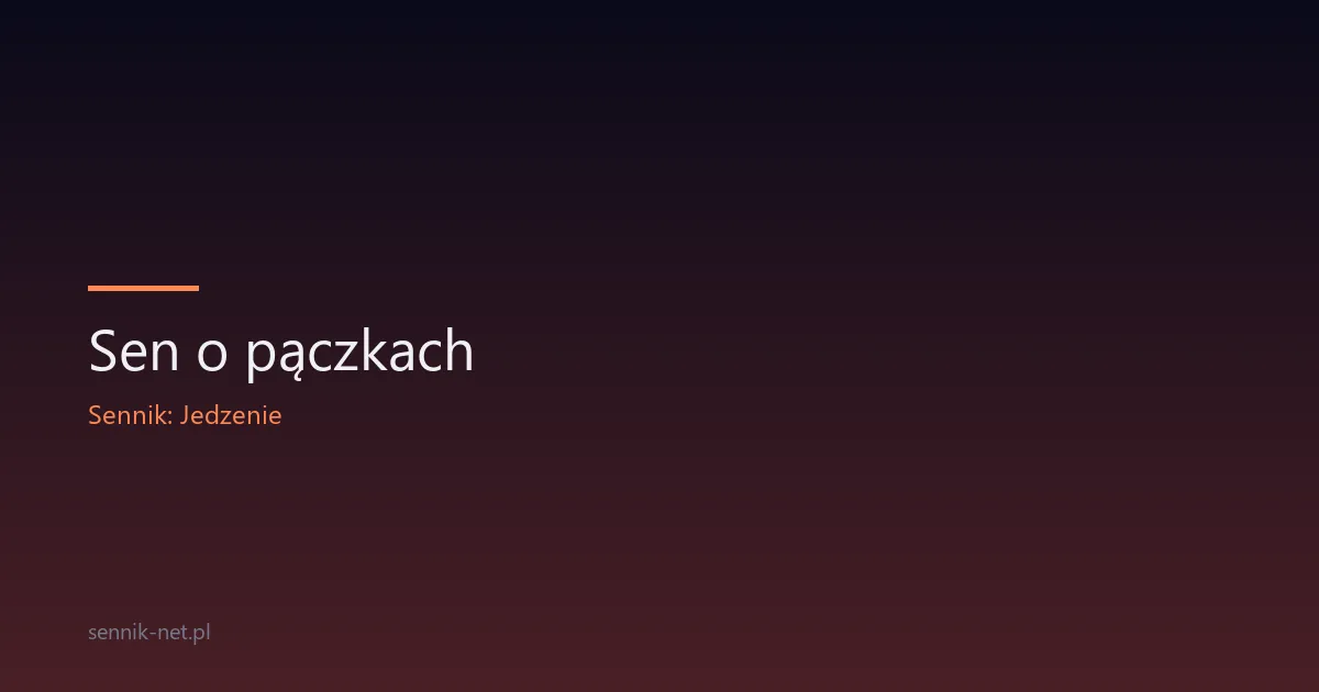 Sen o pączkach — co oznacza i jak go interpretować